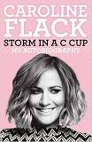 Caroline Flack Revised Autobiography Reveals Phobia For Dying
