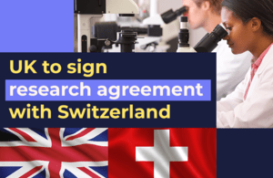 UK And Switzerland Deepen Relationship In Scientific Commercialization Through Innovation